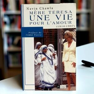 Mère Teresa: une vie pour l'amour